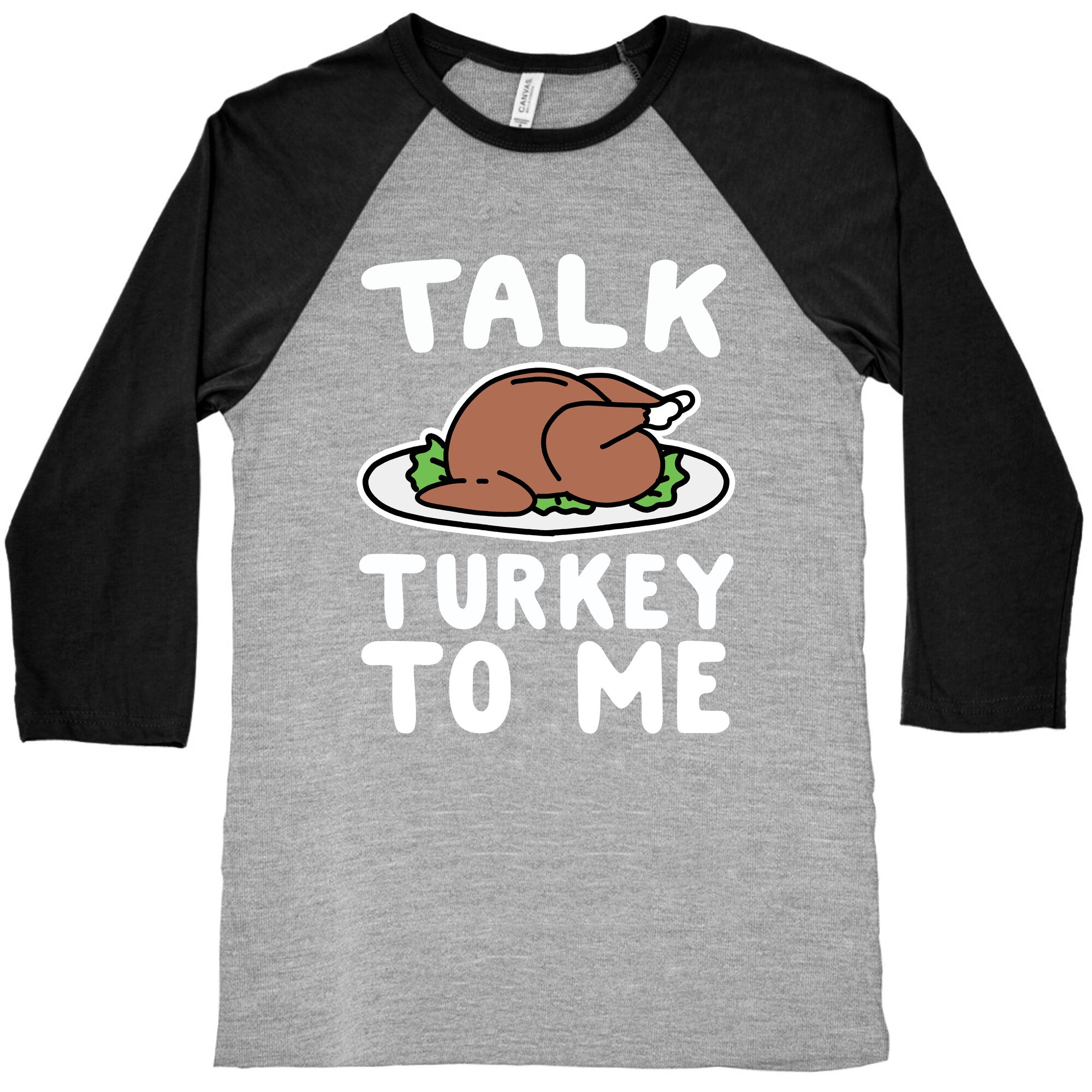 Talk Turkey To Me Baseball Tee